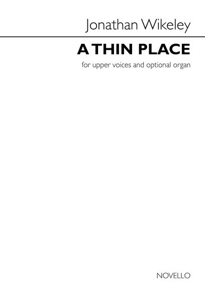 Thin Place : For Upper Voices and Optional Organ.