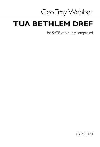 Tua Bethlem Dref : For SATB A Cappella.