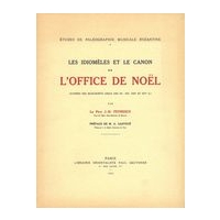 Idiomèles Et le Canon De l'Office De Noel.