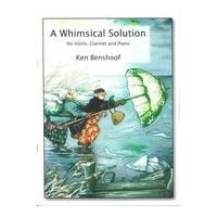 Whimsical Solution : For Violin, Clarinet and Piano (1995).