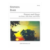 Prayer and Elegy : For Flute, Alto Flute and Piano.