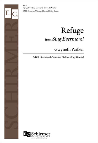 Refuge From Sing Evermore! : For SATB Chorus and Piano.