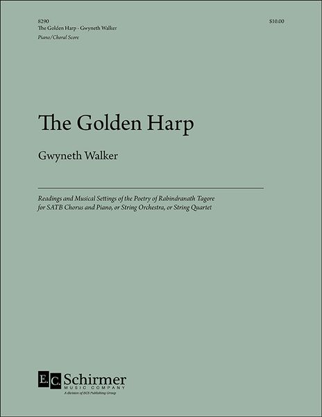 Golden Harp : For SATB and Piano, Or String Orchestra Or String Quartet.