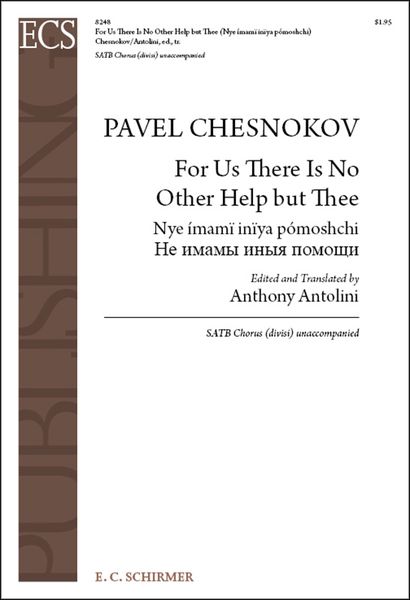 For Us There Is No Other Help But Thee : For SATB Divisi A Cappella / arr. Anthony Antolini.