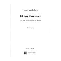 Ebony Fantasies : For SATB Chorus and Orchestra (2003).