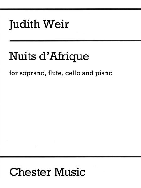 Nuits d'Afrique : For Soprano, Flute, Cello and Piano (2015).