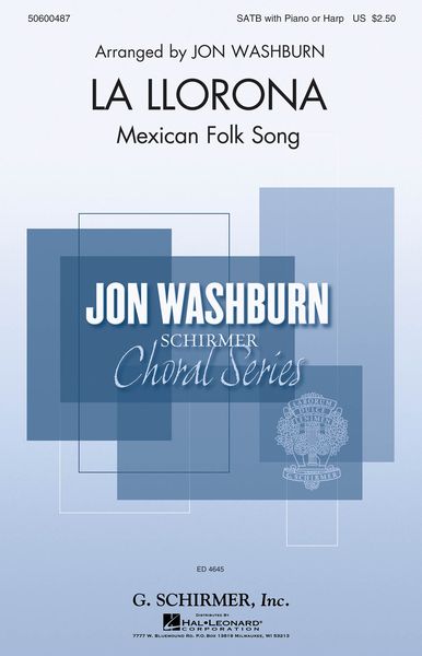 Llorona : For SATB Divisi With Piano Or Harp. / arr. Jon Washburn.