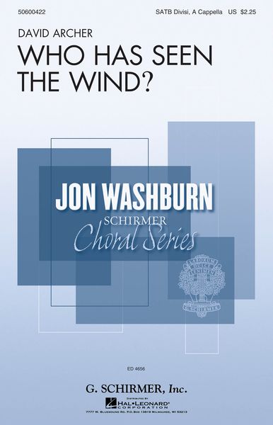 Who Has Seen The Wind? : For SATB Divisi A Cappella.