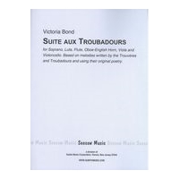 Suite Aux Troubadours : For Soprano, Lute, Flute, Oboe/English Horn, Viola and Cello.