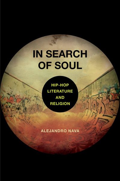 In Search of Soul : Hip-Hop, Literature and Religion.