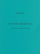 Love Me Like A Beautiful Dream : For Soprano (Or Mezzo-Soprano), Horn and Piano.