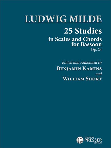 25 Studies In Scales and Chords For Bassoon, Op. 24 / Ed. Benjamin Kamins and William Short.