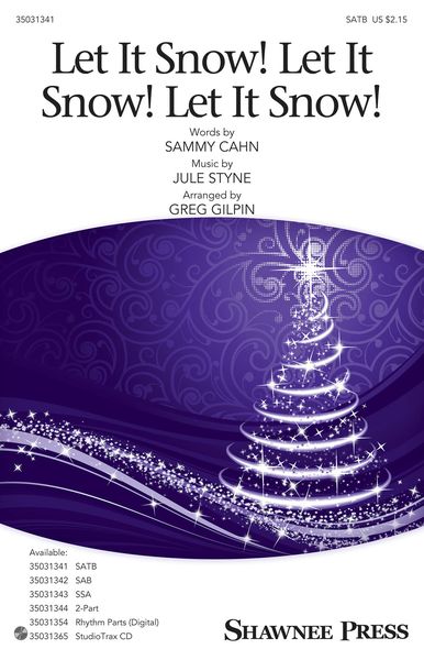 Let It Snow! Let It Snow! Let It Snow! : For SATB and Piano With Optional Rhythm / arr. Greg Gilpin.