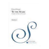 To The Stars : A Fanfare For Brass and Percussion.