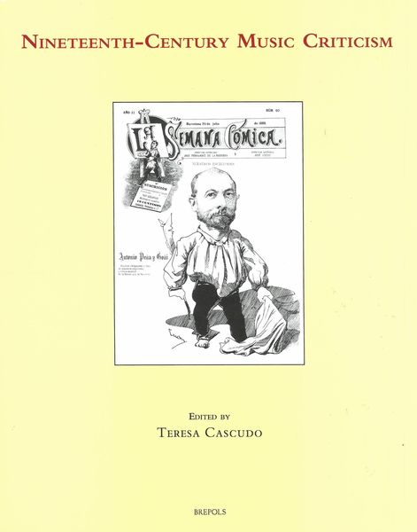 Nineteenth-Century Musical Criticism / edited by Teresa Cascudo García-Villaraco.