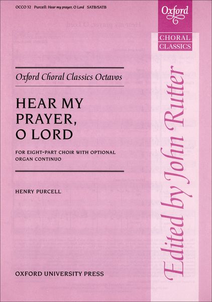 Hear My Prayer : For SSAATTBB and Organ / Ed. John Rutter.