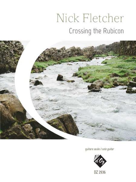 Crossing The Rubicon : For Solo Guitar.