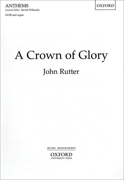 Crown of Glory : For SATB and Organ.