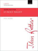 O Holy Night : For SATB and Organ Or Orchestra / arr. John Rutter.