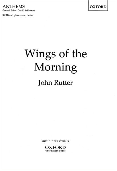 Wings of The Morning : For SATB and Piano Or Orchestra.