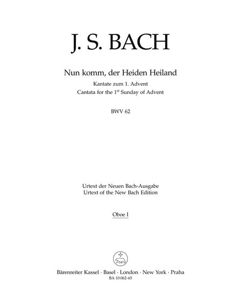 Cantata No. 62 : Nun Komm, der Heiden Heiland.