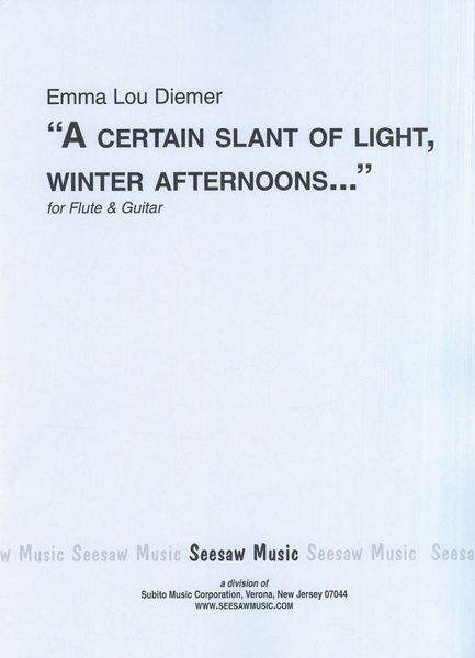 A Certain Slant of Light, Winter Afternoons... : For Flute and Guitar (1989).
