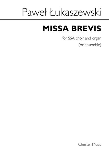 Missa Brevis : For SSA Choir and Ensemble (2015).