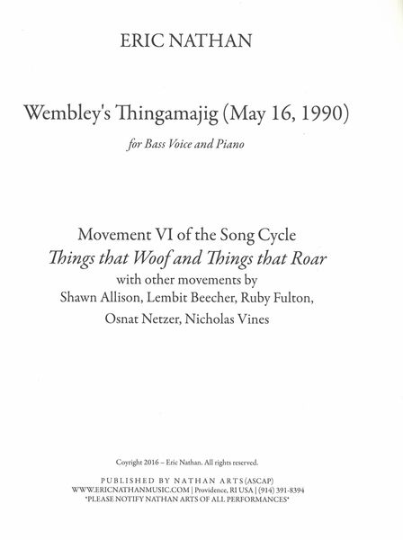 Wembley's Thingamajig (May 16, 1990) : For Bass Voice and Piano.