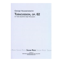 Tubacussion, Op. 62 : For Tuba Quartet and High Percussion (1976).