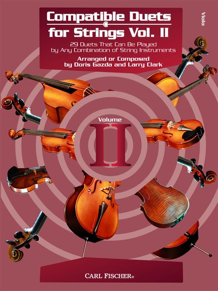 Compatible Duets For Strings, Vol. II : For Viola / arr. Or Composed by Doris Gazda & Larry Clark.