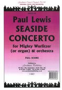 Seaside Concerto : For Mighty Wurlitzer (Or Organ) and Orchestra.