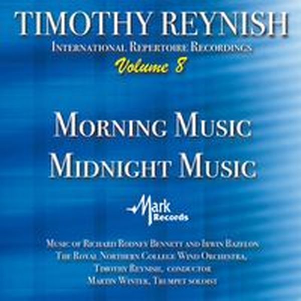 Timothy Reynish International Repertoire Recordings, Vol. 8 : Morning Music & Midnight Music.