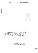 Mud Wrestling At The O. K. Corral : For Violoncello and Piano (2007).