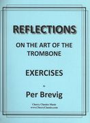 Reflections On The Art of The Trombone : Exercises.