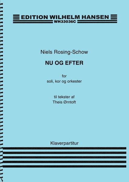 Nu Og Efter : For Soli, Kor Og Orkester (2017).