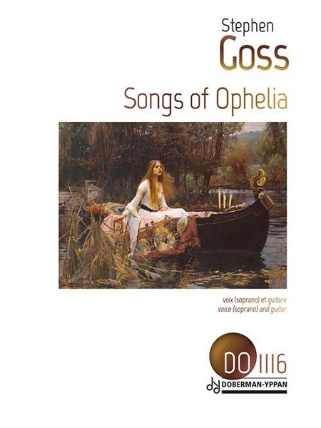 Songs of Ophelia : For Voice (Soprano) and Guitar.