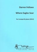 Where Eagles Soar : For Trumpet and Piano (2012).