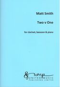 Two V One : For Clarinet, Bassoon and Piano.