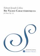 Six Valses Caractéristiques, Op. 18 : For Piano / edited by Jon Becker.