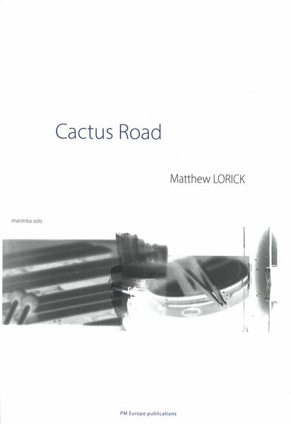 Cactus Road : For Marimba Solo.