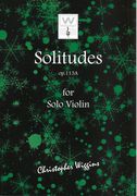 Solitudes, Op. 113a : For Solo Violin (1997/2016).