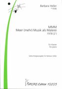 Mmm - Meer (Mehr) Musik Als Malerei : For Piano (1978).