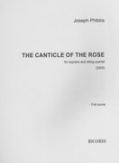 Canticle of The Rose : For Soprano and String Quartet (2005).