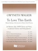 To Love This Earth No. 3 - A Greater Life : For Baritone, SATB and Piano Or Opt. Clarinet, Strings.