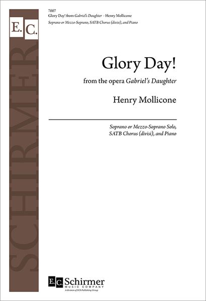 Glory Day!, From The Opera Gabriel's Daughter : For Soprano Or Mezzo-Soprano, SATB Chorus and Piano.