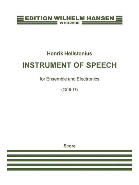 Instrument of Speech : For Ensemble and Electronics (2016-17).