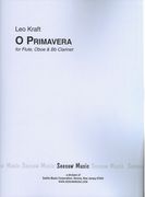 O Primavera : A Vernal Fantasy For Flute, Oboe and B Flat Clarinet (1983).