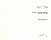 Natural Things : For Clarinet, Soprano Saxophone, Piano, Percussion, Violin and Cello (2007).