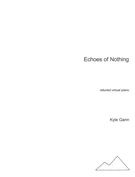Echoes of Nothing : For Retuned Virtual Piano (2011).