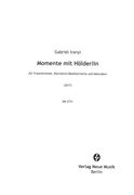 Momente Mit Hölderlin : Für Frauenstimme, Klarinette/Bassklarinette und Akkordeon (2017).